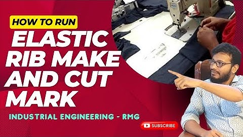 Elastic rib make and cut mark