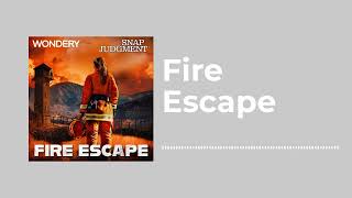 Fire Escape - Snap Judgment