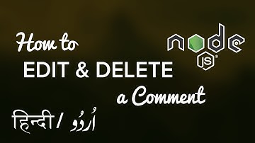 How to Edit and Delete a Comment in Express / NodeJS - Hindi / Urdu Tutorial