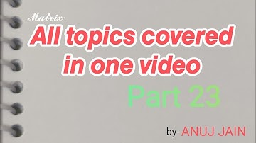 Matrix|All topics covered