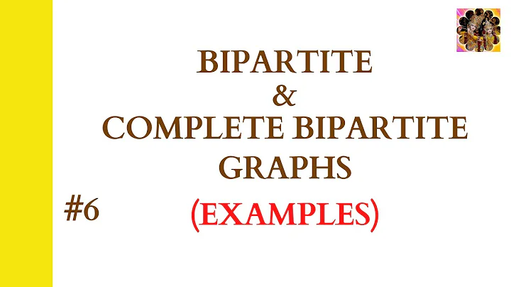 6. Bipartite Graph || Complete Bipartite Graph || Examples of bipartite and complete bipartite graph
