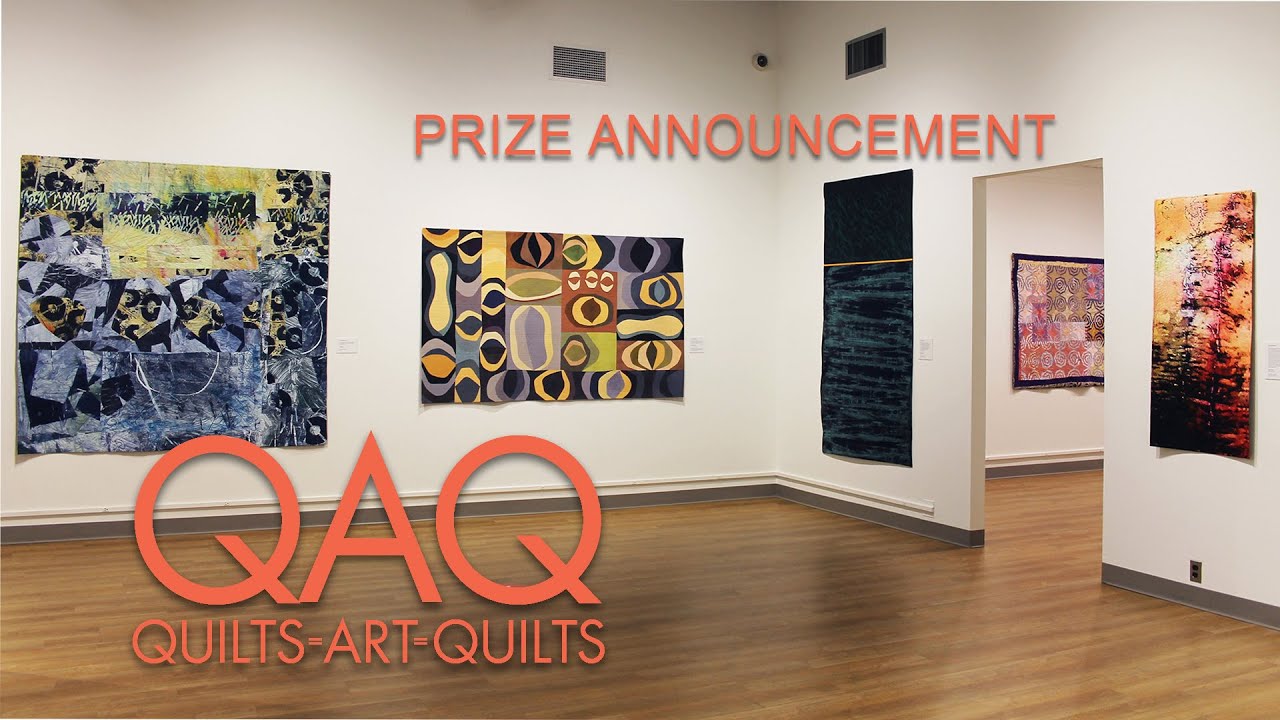 Quilts=Art=Quilts 2021 Prize Announcement YouTube