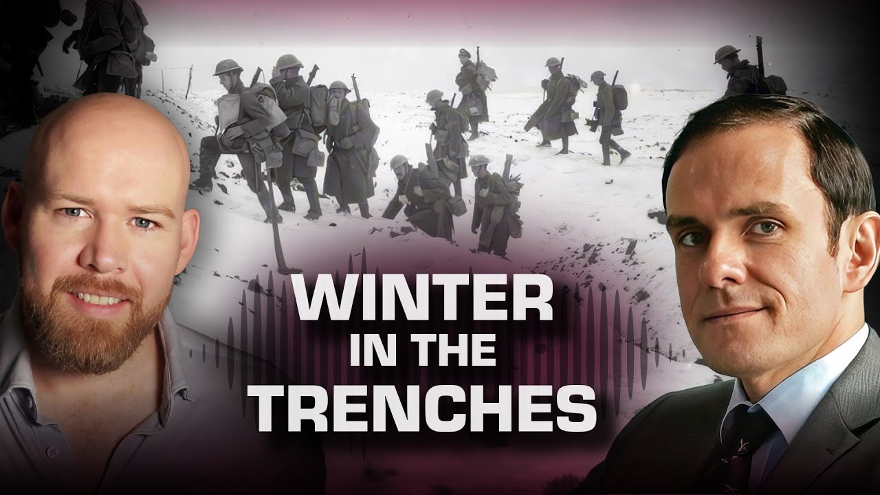 The Season Soldiers Feared Most: Winter in the Trenches | WW1 Podcast Episode: 110