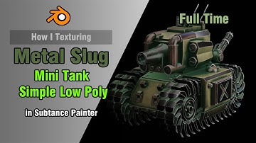 Texturing - Metal Slug Mini Tank Simple Low Poly Substance Painter - 3DModelingMystics #blender