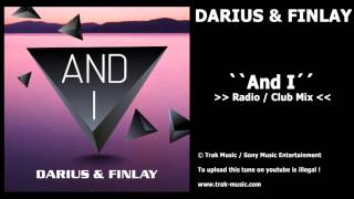 Darius & Finlay - And I (Radio/Club Mix)