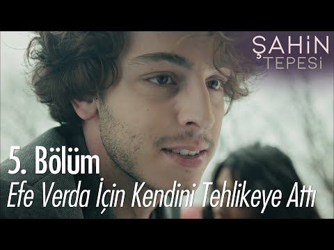 Efe Verda için kendini tehlikeye attı - Şahin Tepesi 5. Bölüm