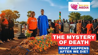 The Mystery of Death: What Happens After We Die? | Pastor Twum Kwarteng
