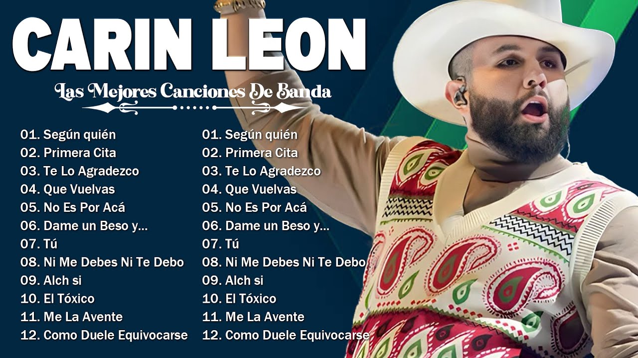 Carin Leon Mix Exitos 2023 Lo Mas Nuevo Las Mejores Canciones De