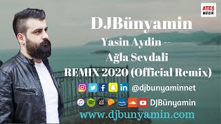 DJBünyamin ft Yasin Aydin -- Agla Sevdali REMIX 2020 (Official Remix) Resimi