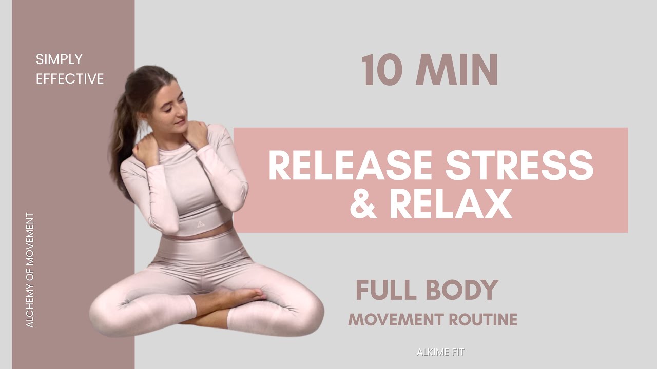 10 MIN Stress Relief Practice • Relax Somatics Exercises for Better ...