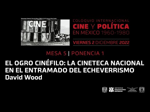 M5P1 El ogro cinéfilo: la Cineteca Nacional en el entramado del echeverrismo