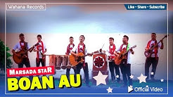 Marsada Star - Boan Au (Official Music Video)  - Durasi: 5:00. 