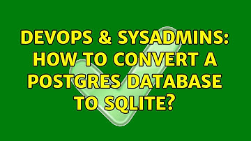 DevOps & SysAdmins: How to convert a postgres database to sqlite? (2 Solutions!!)