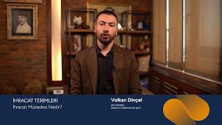 İhracat Müsadesi Nedir?