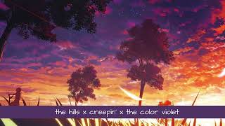 The hills x creepin' x the color violet ( remix )