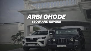 Arbi Ghode (Slow &amp; Reverb) | Masoom Sharma | Muffy Mix Reloaded