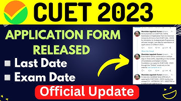 CUET Exam 2023 Application Form Released🔥| CUET Latest Update 2023 | CUET Exam Date 2023 | CUET 2023