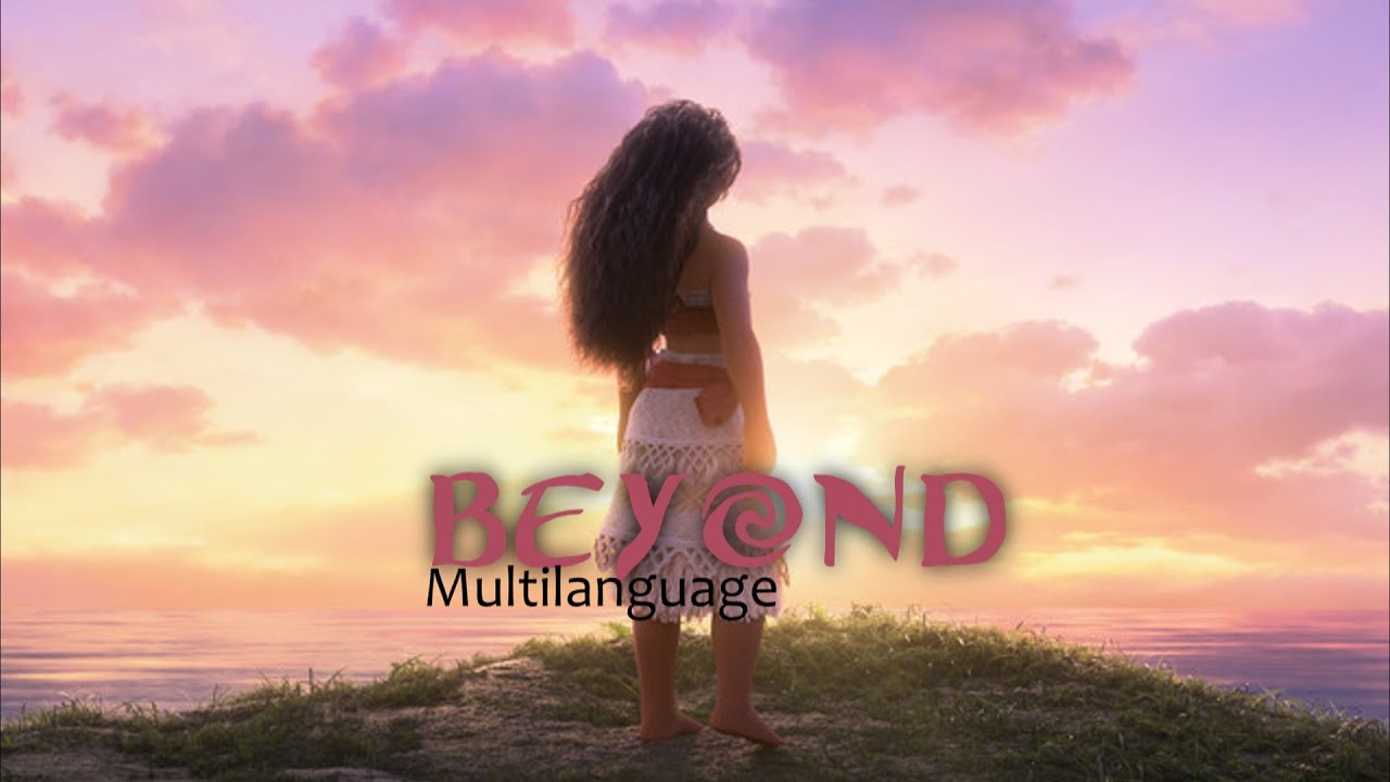 Beyond (End Credit Version) | Multilanguage | Moana (Vaiana) 2 | 23 languages