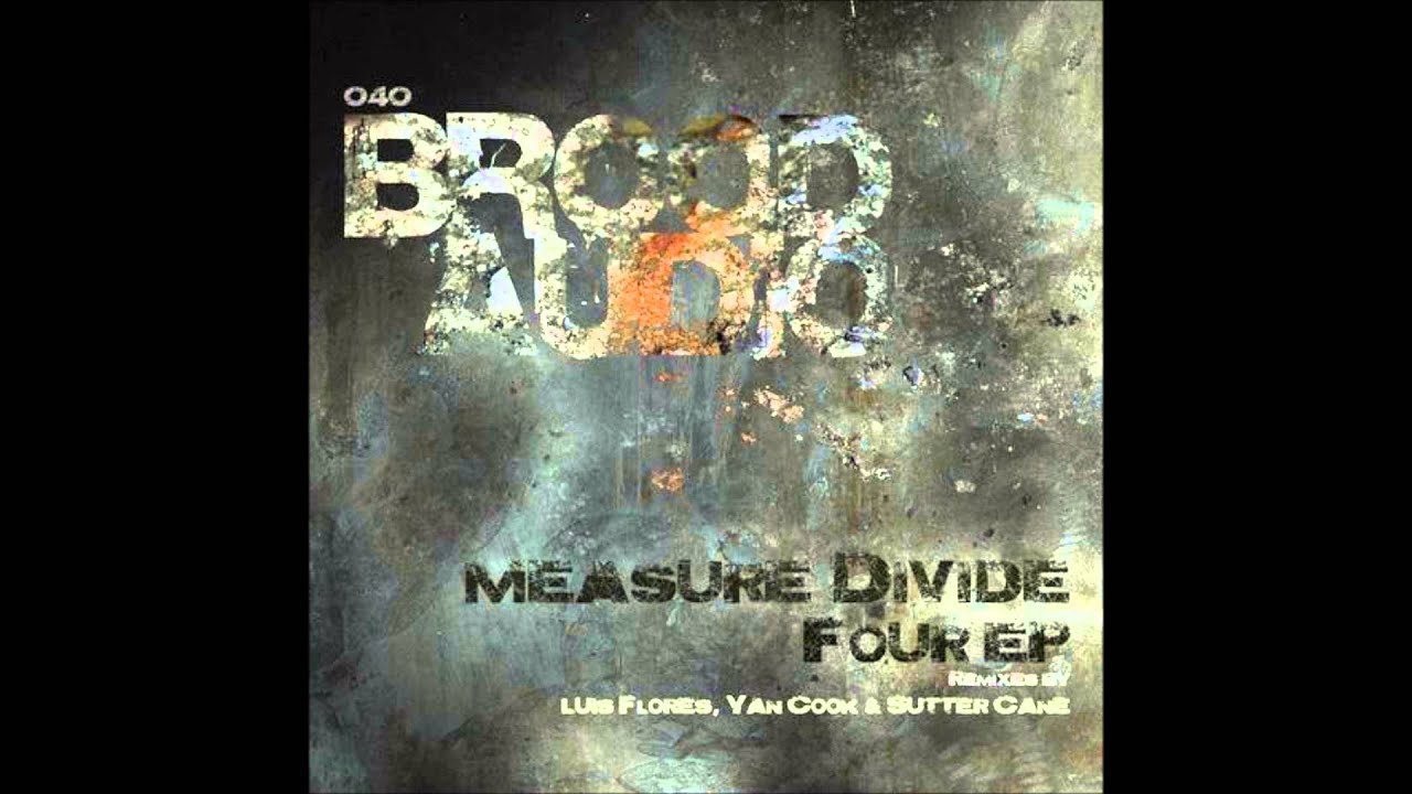 Watch Measure Divide-Md4 (Sutter Cane Remix) on YouTube Watch Measure Divide-Md4 (Sutter Cane Remix) on YouTube