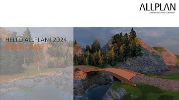 Hello ALLPLAN! 2024 - ALLPLAN Bridge Part II