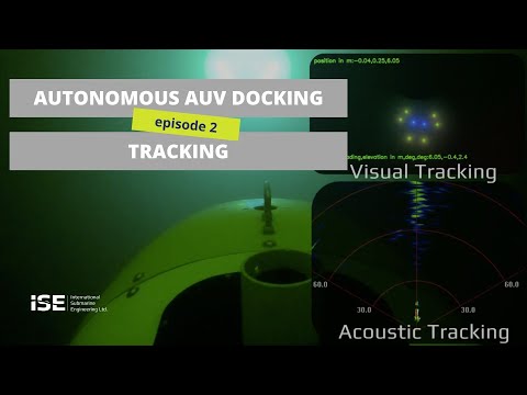 ISE | Autonomous AUV Docking | Autonomous Tracking | Episode 2 - video from International Submarine Engineering