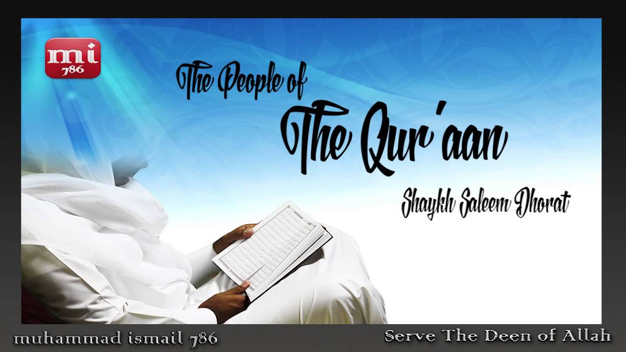 Shaykh Saleem Dhorat - The People of The Qur'aan