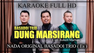 Karaoke Dung Marsirang  Nada Pria  Original Basadoi Trio  Karaoke  Hd