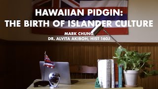 Hawaiian Pidgin: The Birth of Islander Culture