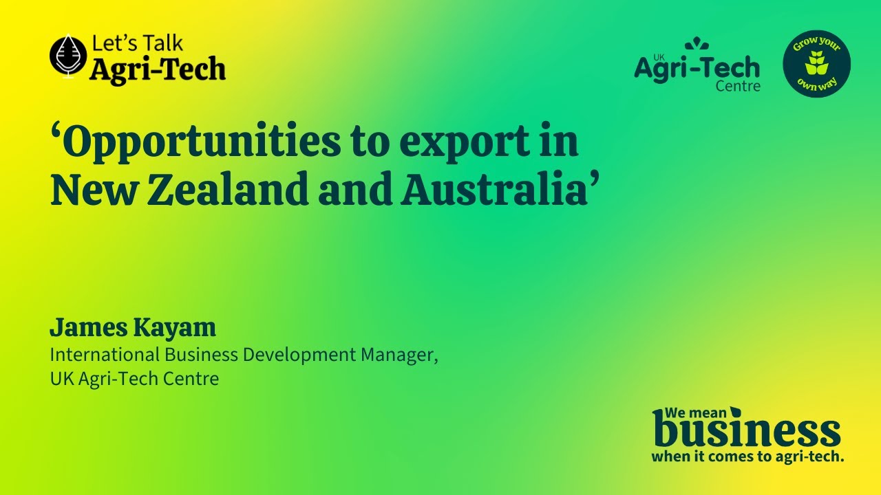 Taking UK agri-tech to the Australasian market | Growth Week
