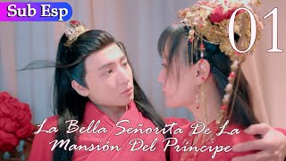 【Mini】La Bella Señorita De La Mansión Del Príncipe EP01 | The Cute Girl of The Prince&#39;s Mansion