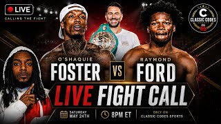 LIVE: O'Shaquie Foster vs Raymond Ford | Is This The Fight Of The Year? 📱