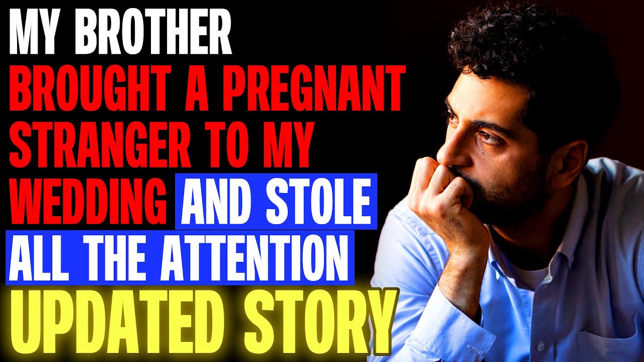 My Brother Brought A Pregnant Stranger To My Wedding | Reading Reddit Stories