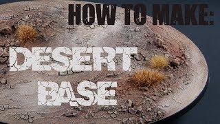 How To Make A Desert Base