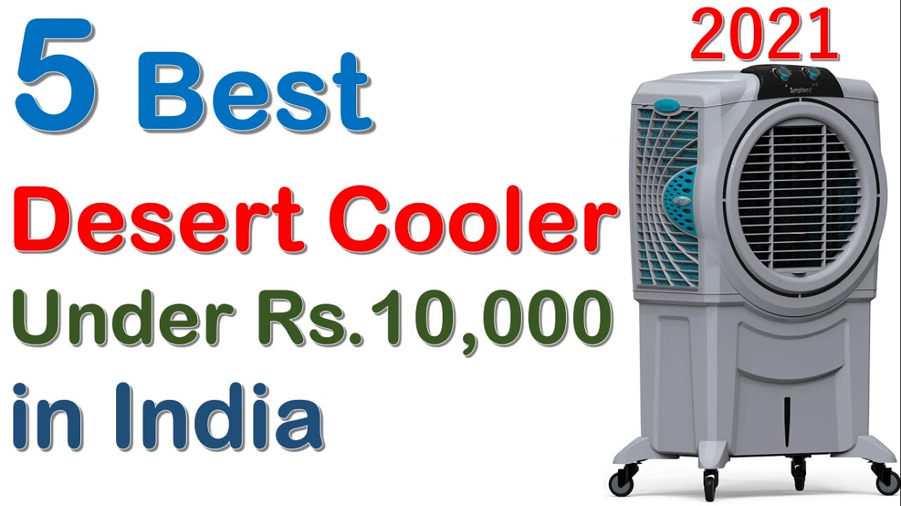 Top 5 Best Desert Air Cooler In India in 2021 Under Rs.10000 ( डेजर्ट