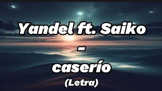 Yandel ft. Saiko - caserío letra