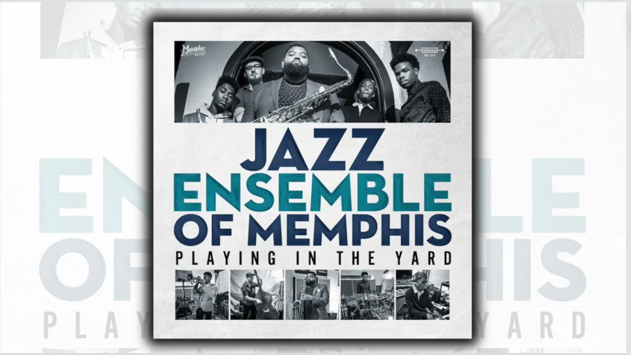 Regardez Jazz Ensemble of Memphis - Playing in the Yard (Official Audio) sur YouTube Regardez Jazz Ensemble of Memphis - Playing in the Yard (Official Audio) sur YouTube