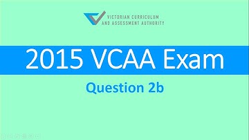2015 VCAA Exam Q2b