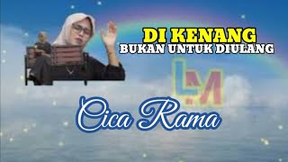 Di Kenang Bukan Untuk Diulang - Cica Rama ( Lyrics  )Pop MelayuTerbaru