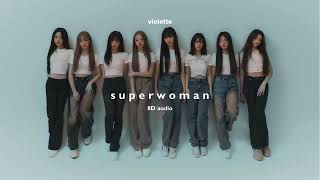 UNIS - Superwoman / 8D Audio / ⚠️USE HEADPHONES⚠️ / Violette