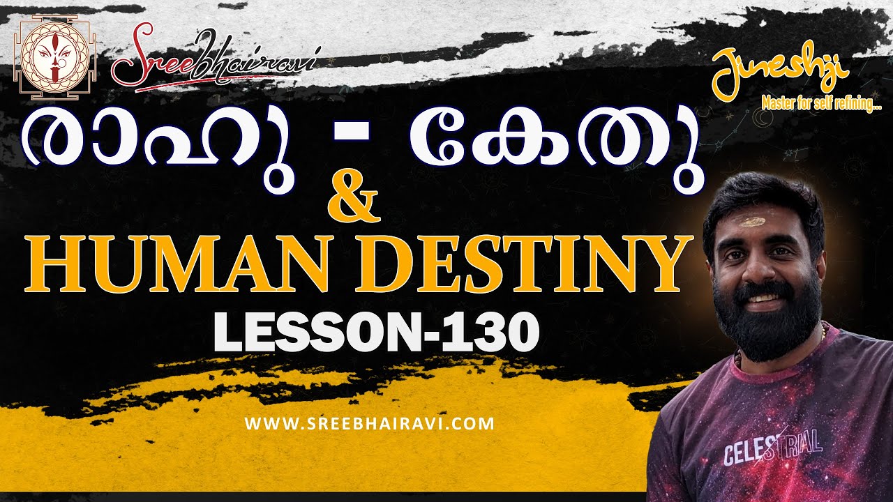 Human Destiny & രാഹു-കേതു  |സമഗ്ര ജ്യോതിഷ പഠനം|Astrology Master Class Lesson -130|