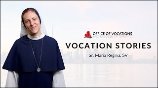 Vocation Stories | Sr. Maria Regina, SV