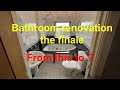 THE  FINALE, bathroom renovations day 12.