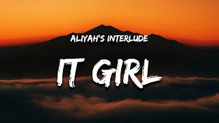 Aliyah’s Interlude - IT GIRL (Sped Up Version) Lyrics