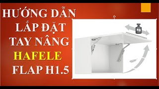 ✔️ HƯỚNG DẪN LẮP ĐẶT  TAY NÂNG HAFELE  FLAP H1.5