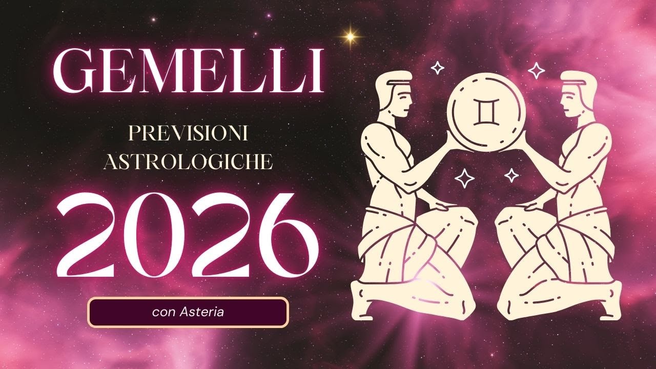 Gemelli (sole, asc., luna) previsioni 2026 - rivoluzioni e cambiamenti