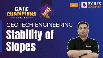 Stability of Slopes | Geotech Engineering | GATE 2023 Civil Engineering (CE) Exam Preparation