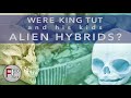Were King Tut&#39;s Kids Alien Hybrids?