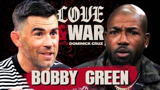 Bobby Green Thinks That I’m a D**k | EP 28 | Love & War with Dominick Cruz