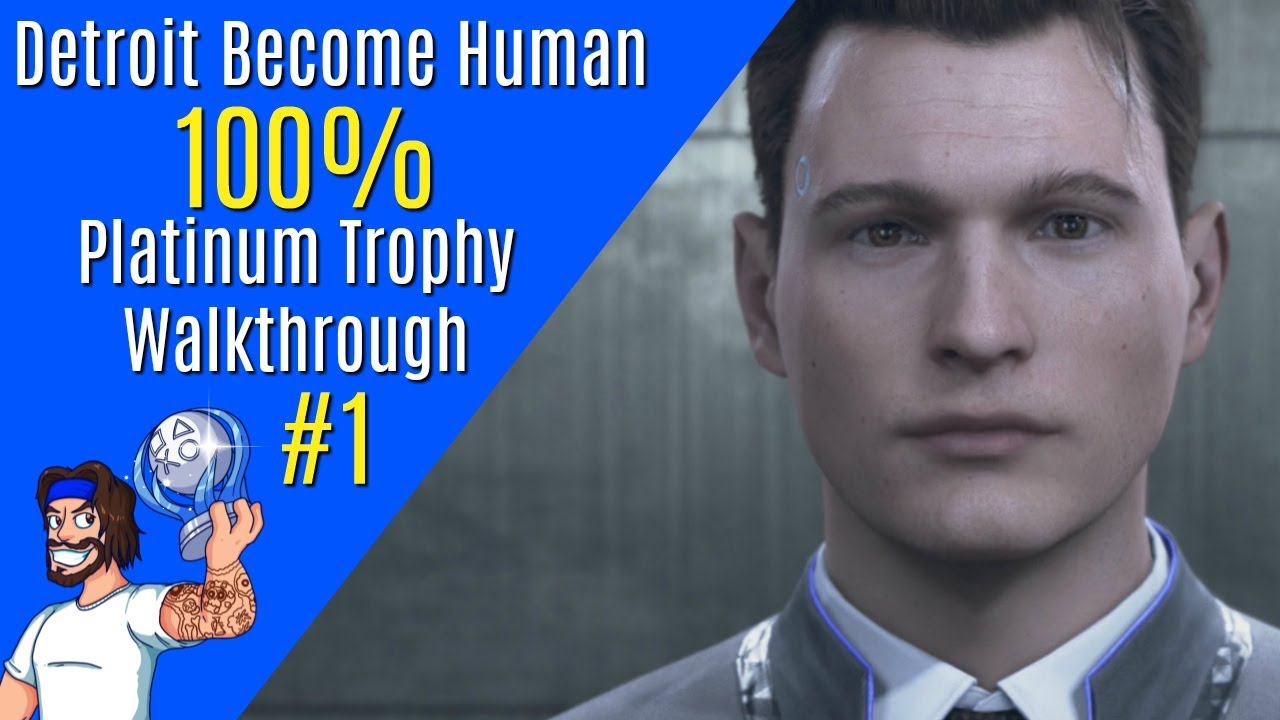 Detroit Become Human Walkthrough 100 Platinum Trophy Walkthrough Part 1 YouTube detroit-become-human-walkthrough-100-platinum-trophy-walkthrough-part-1-youtube