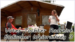 Vater Tochter Radreise Badischer Weinradweg 3